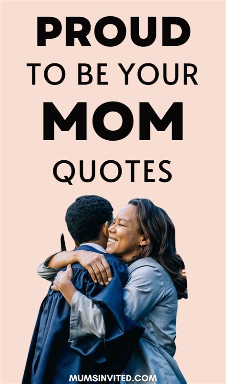 15 Emotional Proud Mother Quotes To Celebrate Your Son's Achievements