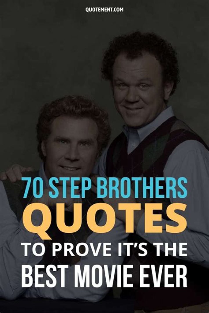 Unforgettable 'Step Brothers' Quotes To Make You Laugh Out Loud