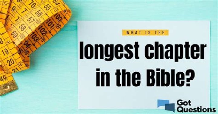 What Is Longest Chapter In The Bible